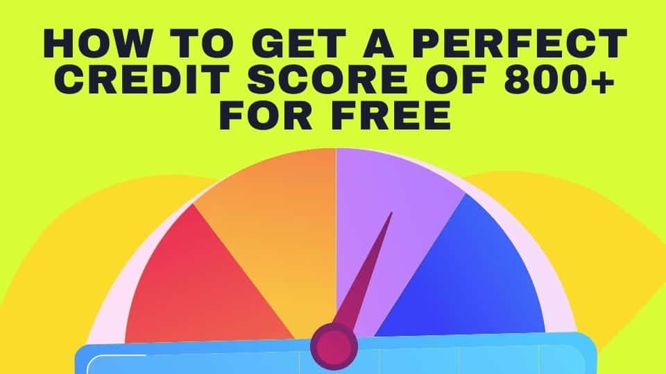 how to get a perfect credit score for free